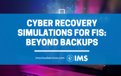 Cyber Recovery Simulations for FIs: Beyond Backups